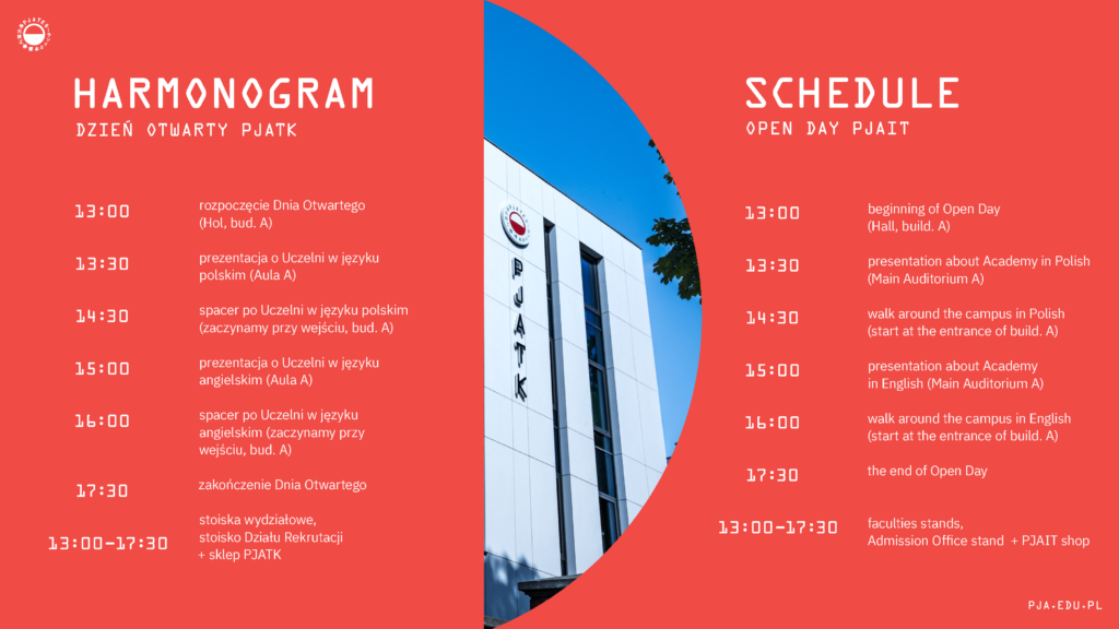 Harmonogram Dnia Otwartego:13:00 - rozpoczęcie13:30 prezentacja o Uczelni w języku polskim14:30 spacer po uczelni w języku angielskim15:00 prezentacja o Uczelni w języku angielskim16:00 spacer po Uczelni w języku nagielskim 17:30 zakończenie Dnia Otwartego