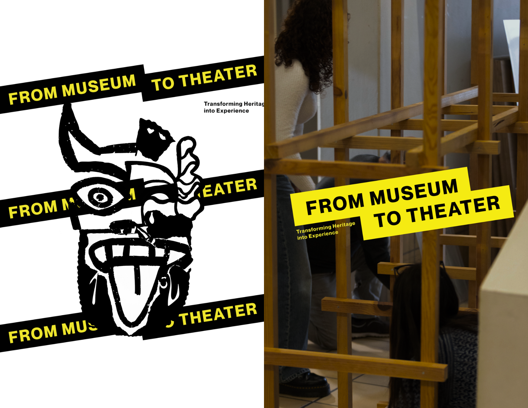 Dwuczęściowa grafika promująca wystawę „From Museum to Theater”. Po lewej stronie znajduje się czarno-biały rysunek stylizowanej maski z naklejonymi żółtymi paskami z czarnym napisem „From Museum to Theater”. Po prawej stronie widoczna jest fotografia fragmentu instalacji z drewnianą konstrukcją oraz sylwetką osoby w tle; na zdjęciu również umieszczono żółty pasek z tytułem wystawy.