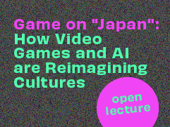 Plakat otwartego wykładu „Game on ‘Japan’: How Video Games and AI are Reimagining Cultures”. Informacje: 18.12.2025, godz. 12:15–13:45, aula A1, PJATK. Prelegentka: dr Małgorzata Citko-Du Plantis (University of Tennessee, USA).