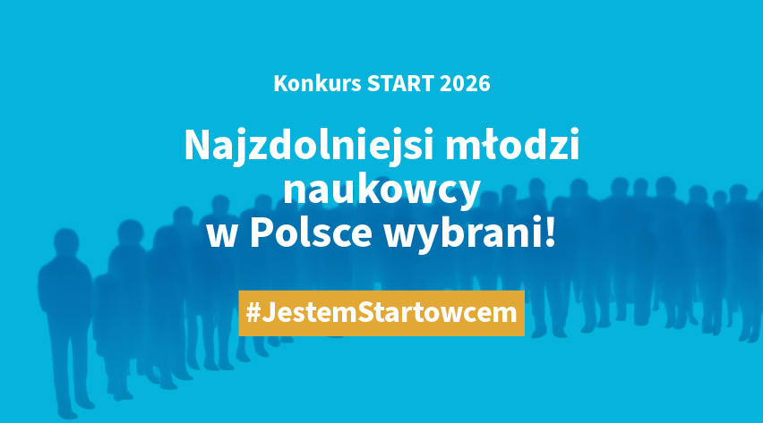 Grafika promująca konkurs START 2026 Fundacji na rzecz Nauki Polskiej. Na niebieskim tle z sylwetkami ludzi widnieje biały napis: „Najzdolniejsi młodzi naukowcy w Polsce wybrani!” oraz hashtag „#JestemStartowcem”.