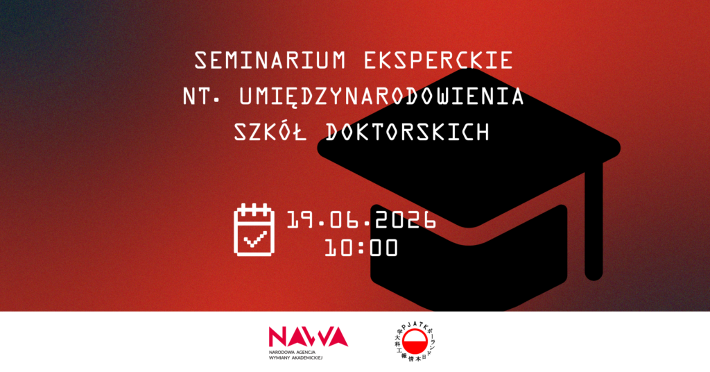 Image with the text: "Expert seminar on the internationalization of doctoral programs." June 19, 2026, 10:00 a.m. NAWA logo, PJAIT logo
