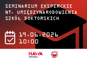 Image with the text: "Expert seminar on the internationalization of doctoral programs." June 19, 2026, 10:00 a.m. NAWA logo, PJAIT logo